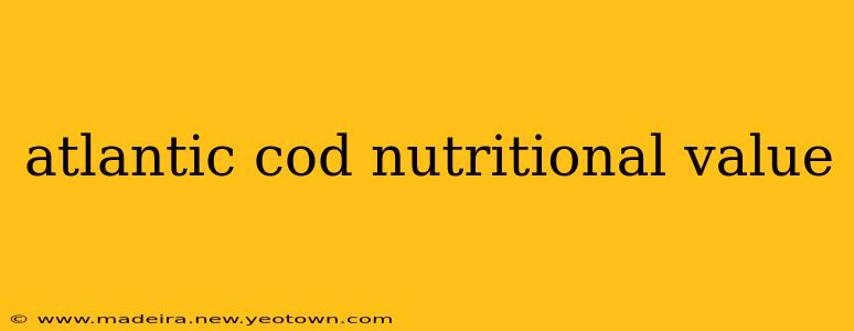 atlantic cod nutritional value