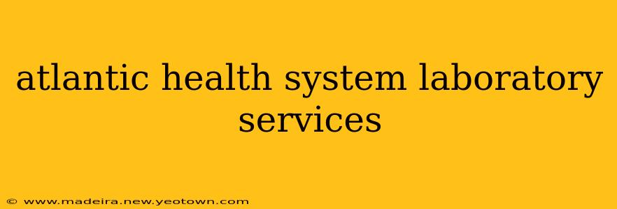 atlantic health system laboratory services