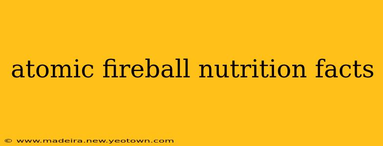 atomic fireball nutrition facts