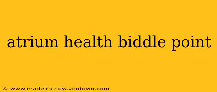 atrium health biddle point