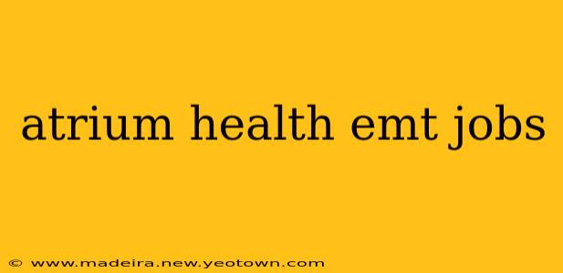atrium health emt jobs