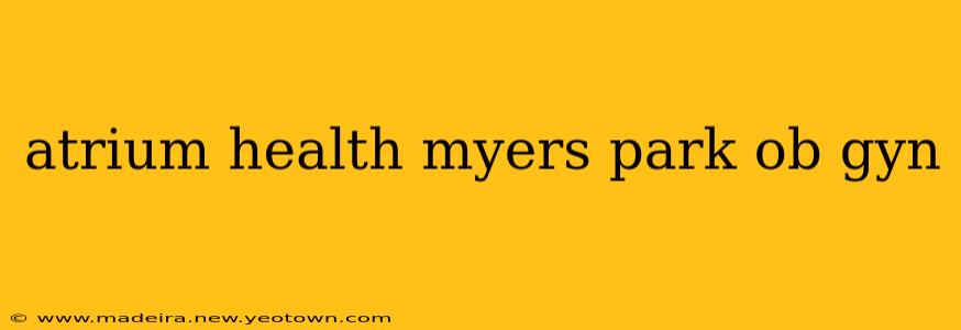 atrium health myers park ob gyn