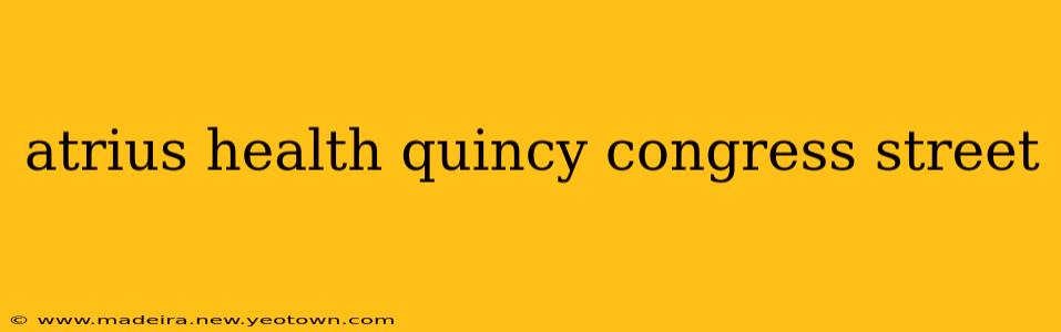 atrius health quincy congress street