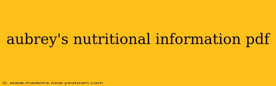 aubrey's nutritional information pdf
