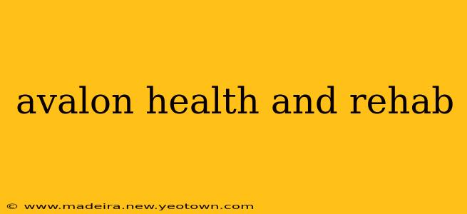 avalon health and rehab