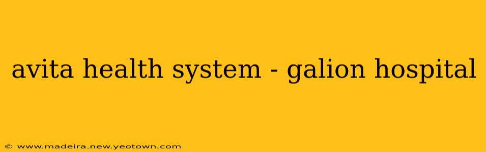 avita health system - galion hospital
