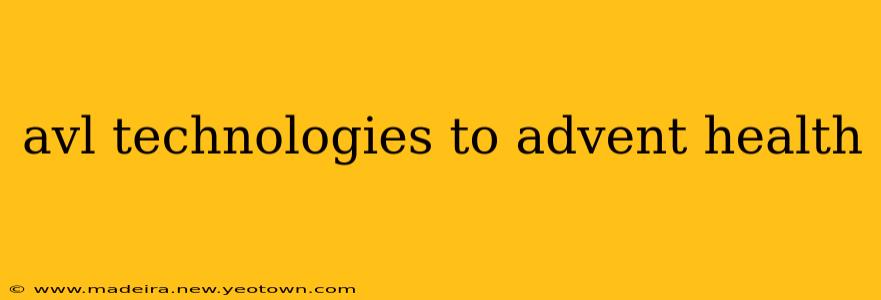 avl technologies to advent health