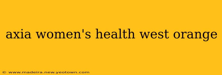 axia women's health west orange