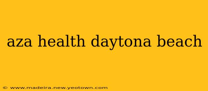 aza health daytona beach