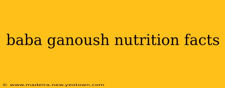baba ganoush nutrition facts