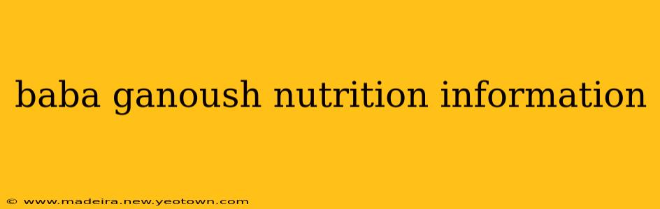 baba ganoush nutrition information