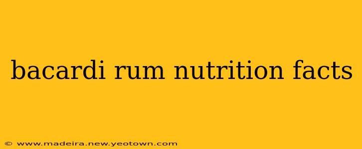 bacardi rum nutrition facts