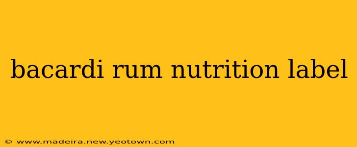 bacardi rum nutrition label