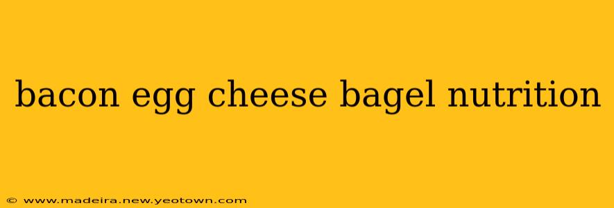 bacon egg cheese bagel nutrition