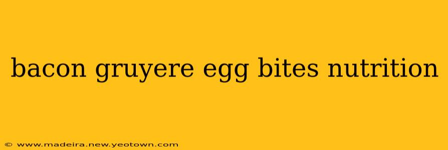 bacon gruyere egg bites nutrition