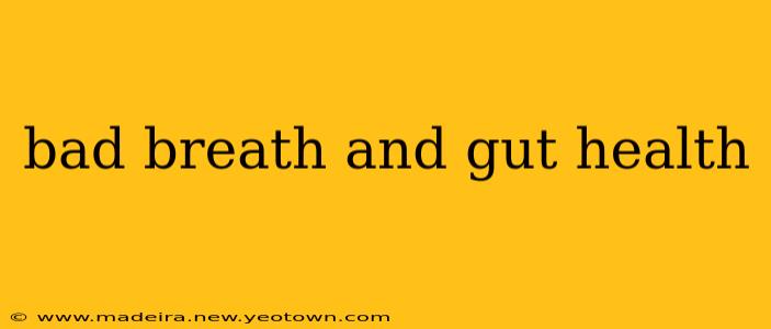 bad breath and gut health