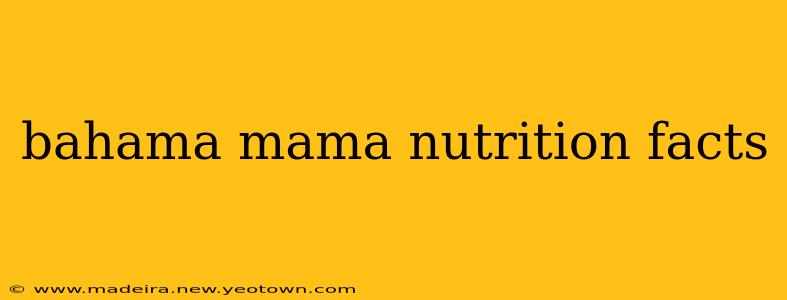 bahama mama nutrition facts
