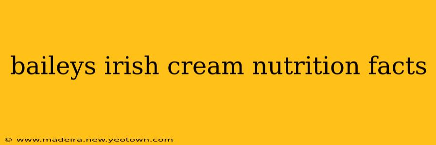 baileys irish cream nutrition facts