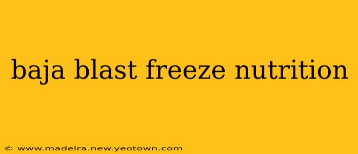 baja blast freeze nutrition