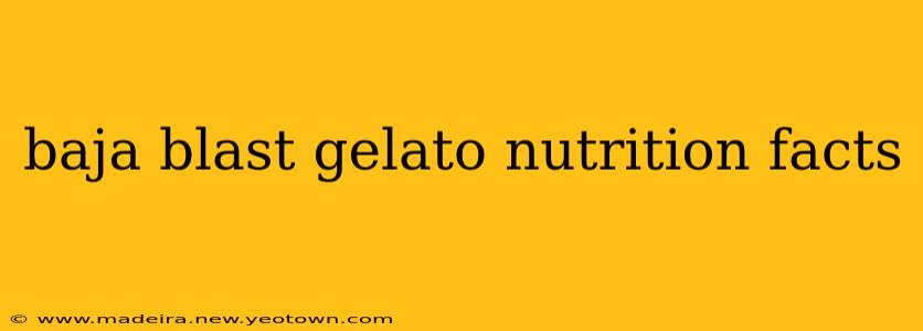 baja blast gelato nutrition facts