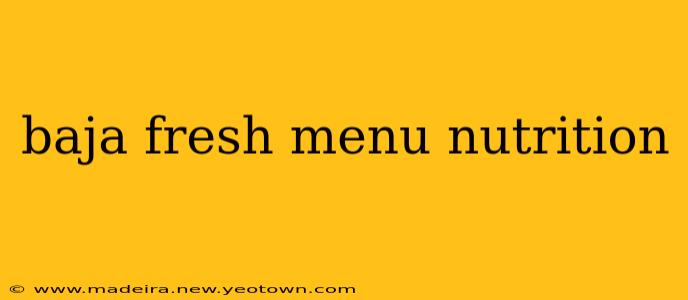 baja fresh menu nutrition