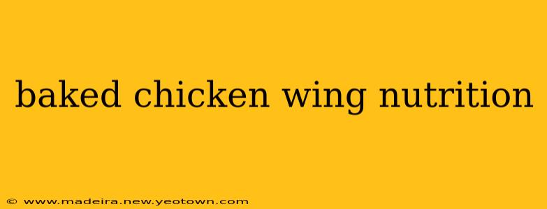 baked chicken wing nutrition