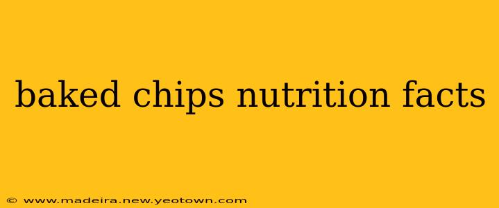 baked chips nutrition facts