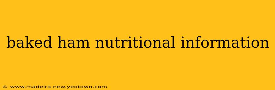 baked ham nutritional information