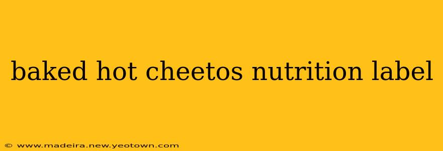 baked hot cheetos nutrition label