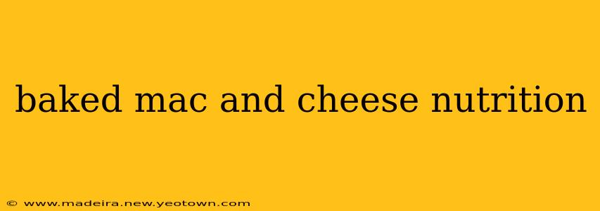 baked mac and cheese nutrition