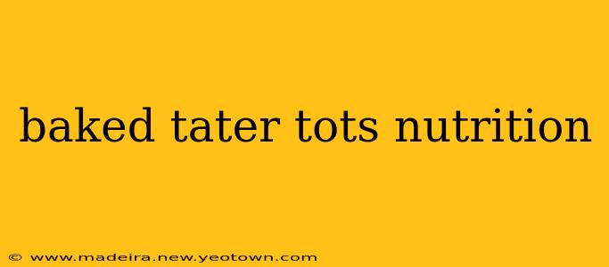 baked tater tots nutrition
