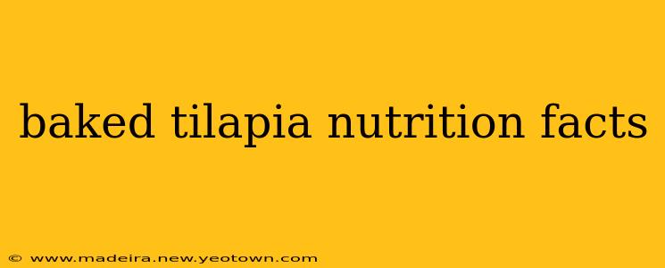 baked tilapia nutrition facts