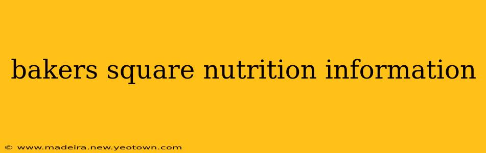 bakers square nutrition information