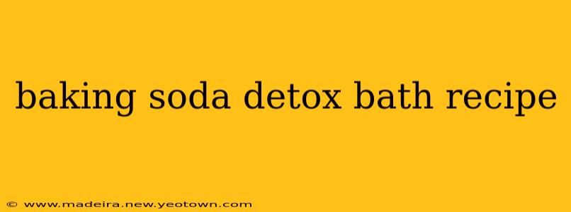 baking soda detox bath recipe