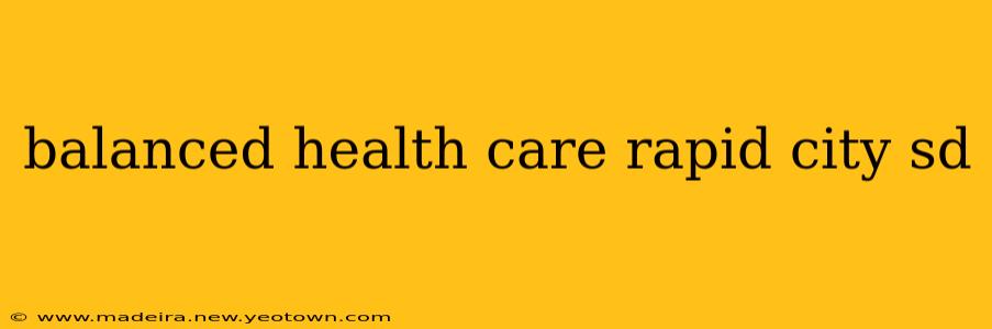 balanced health care rapid city sd