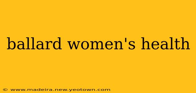 ballard women's health