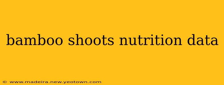 bamboo shoots nutrition data