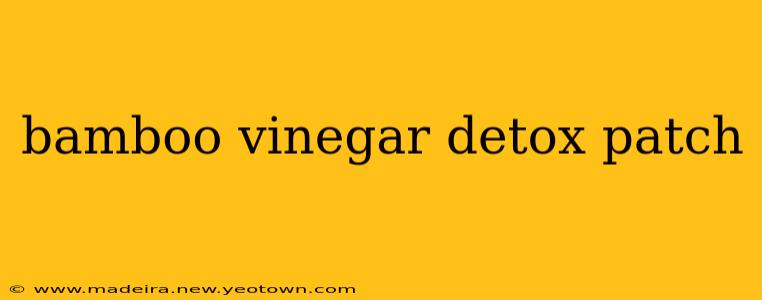 bamboo vinegar detox patch