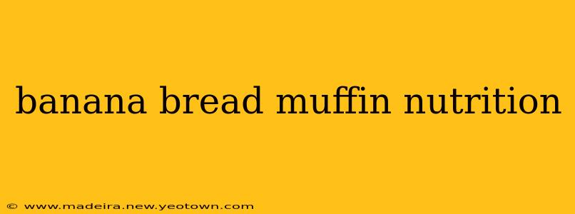 banana bread muffin nutrition