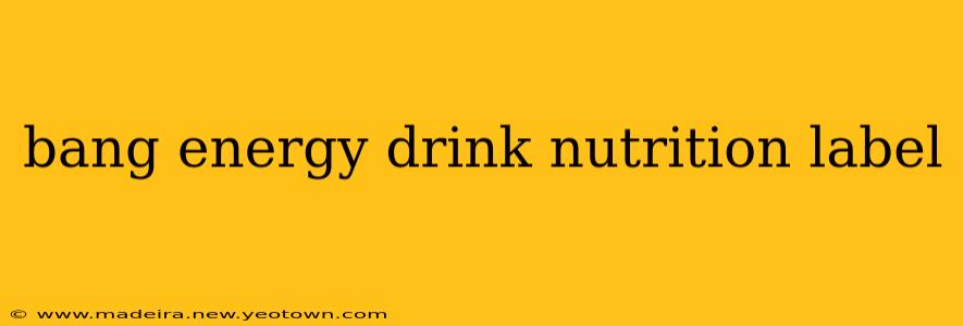 bang energy drink nutrition label