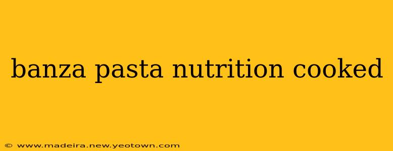 banza pasta nutrition cooked