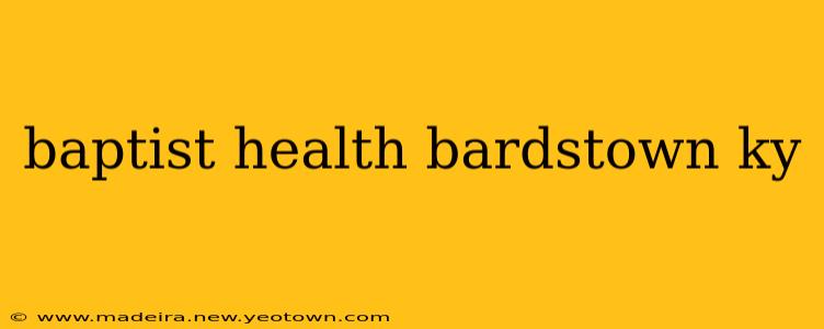 baptist health bardstown ky
