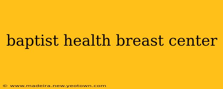 baptist health breast center