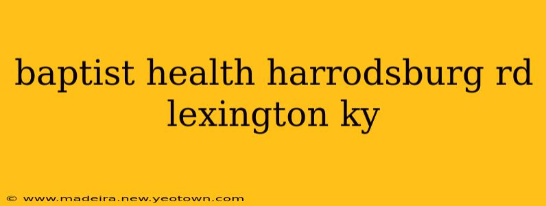 baptist health harrodsburg rd lexington ky