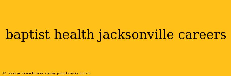 baptist health jacksonville careers