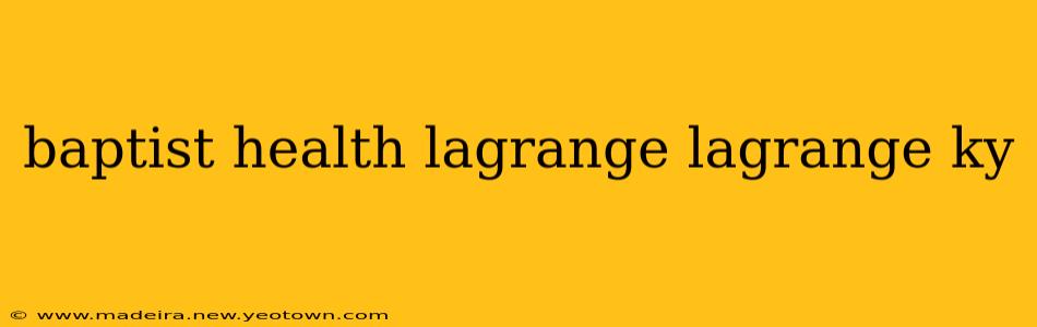 baptist health lagrange lagrange ky