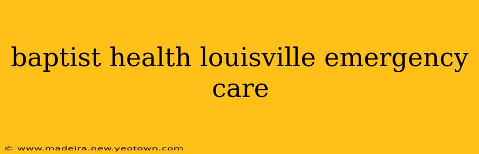 baptist health louisville emergency care