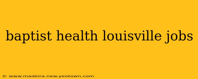 baptist health louisville jobs