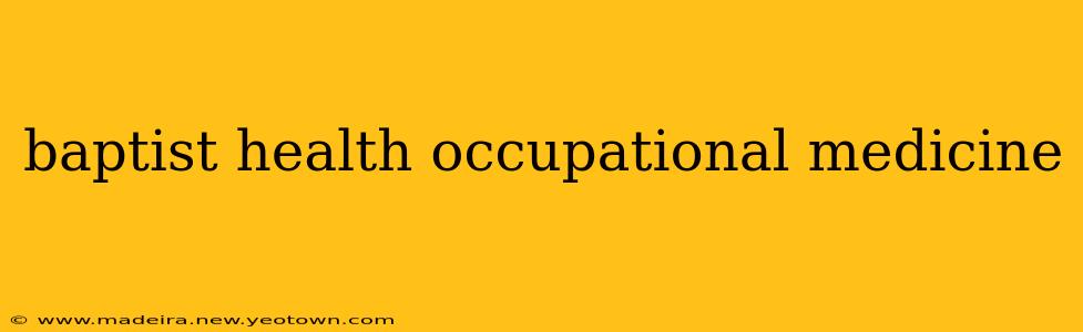 baptist health occupational medicine