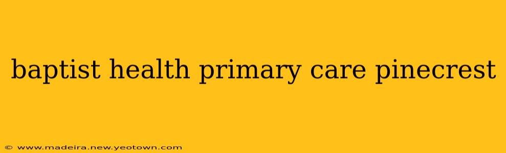 baptist health primary care pinecrest